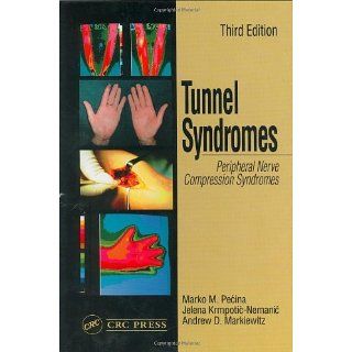 Tunnel Syndromes: Peripheral Nerve Compression Syndromes eBook: Marko