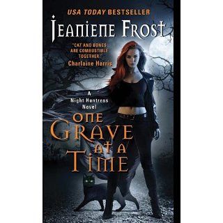 One Grave at a Time: A Night Huntress Novel eBook: Jeaniene Frost