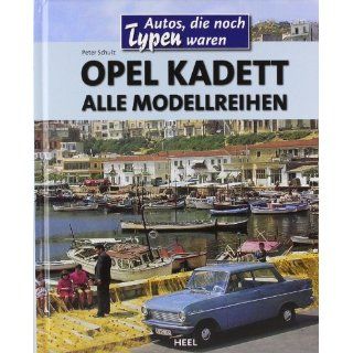 Opel Kadett Alle Modellreihen. Autos, die noch Typen waren 