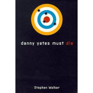 Danny Yates Must Die Stephen Walker Englische Bücher