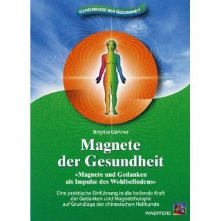 Magnete der Gesundheit Brigitte Gärtner Bücher
