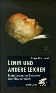Lenin und andere Leichen   Mein Leben im Schatten des Mausoleums