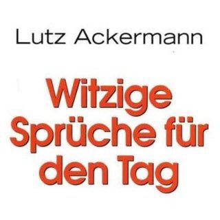 Witzige Sprüche für den Tag Lutz Ackermann Bücher