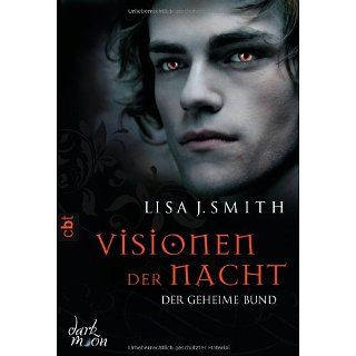Visionen der Nacht   Der geheime Bund Lisa J. Smith, Anne