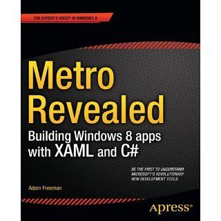 Metro Revealed Building Windows 8 apps with XAML and C# eBook Adam