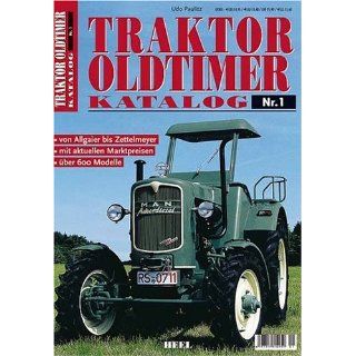 Traktor Oldtimer Katalog 1. Marken von A bis Z, mit aktuellen
