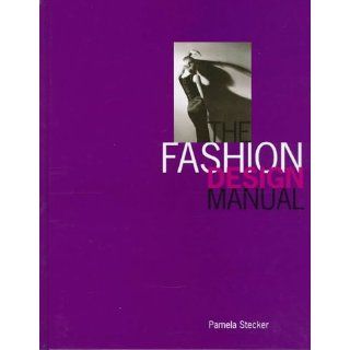 The Fashion Design Manual Pamela Stecker Englische