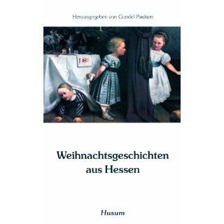 Weihnachtsgeschichten aus Hessen Gundel Paulsen Bücher