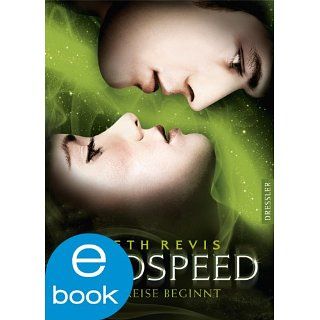 Godspeed   Die Reise beginnt (Godspeed Trilogie) eBook Beth Revis