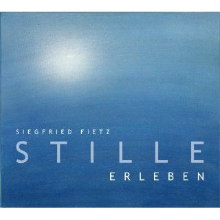 CD Digipack Stille erleben von und mit Siegfried Fietz 