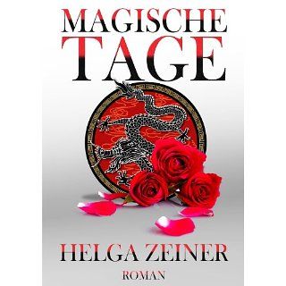 Magische Tage eBook Helga Zeiner Kindle Shop