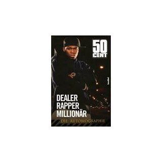 50 Cent Dealer, Rapper, Millionär. Die Autobiographie 