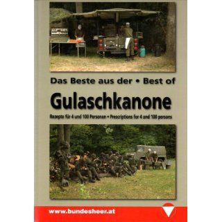 Das Beste aus der Gulaschkanone /The Best of Gulaschkanona Rezepte