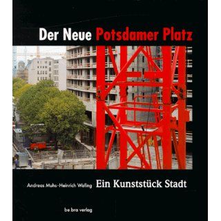 Der neue Potsdamer Platz. Ein Kunststück Stadt. (deutsch   engl