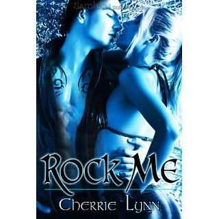 Rock Me eBook Cherrie Lynn Kindle Shop