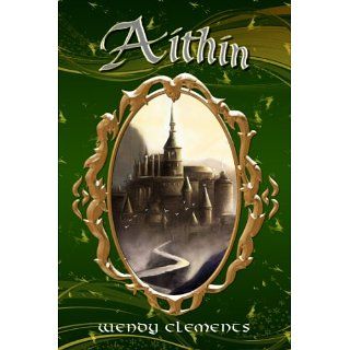 Aithin eBook Wendy Clements Kindle Shop