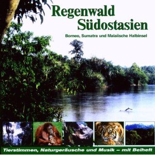 Regenwald Südostasien. CD Borneo, Sumatra und Malaiische Halbinsel