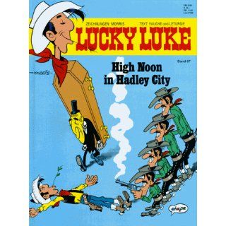 Lucky Luke, Bd.67, High Noon in Hadley City Xavier Fauche