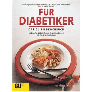 Für Diabetiker. Das GU Bildkochbuch Luise Nassauer