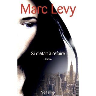 Si cétait à refaire : premier chapitre gratuit eBook: Marc Levy