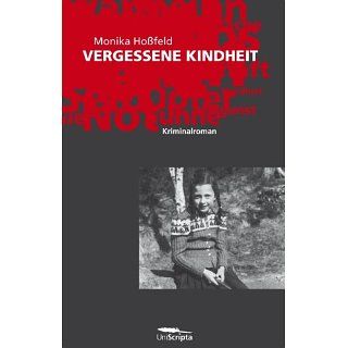 VERGESSENE KINDHEIT (Kriminalroman) eBook Monika Hoßfeld 