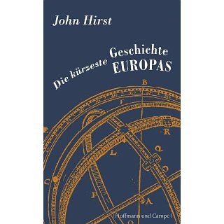 Die kürzeste Geschichte Europas eBook John Hirst, Friedrich Griese