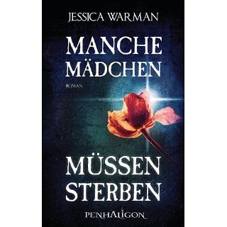 Manche Mädchen müssen sterben Roman eBook Jessica Warman, Andreas
