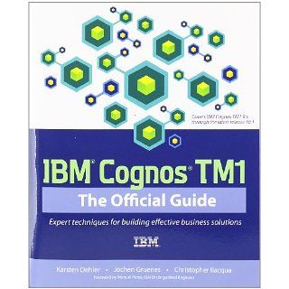 IBM Cognos TM1 The Official Guide Karsten Oehler, Jochen