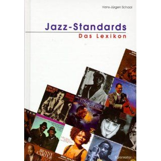 Jazz Standards. Das Lexikon. 320 Songs und ihre Interpretationen