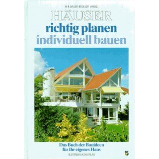 Häuser richtig planen, individuell bauen Hans Peter Bauer