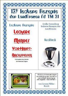 Thermomix Kochen,TM21,TM31 139 leckere TM Rezepte+Vorspeisen
