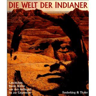 Die Welt der Indianer David Hurst Thomas, Jay Miller