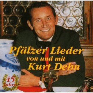 Pfälzer Lieder Von und mit Kurt Dehn Musik
