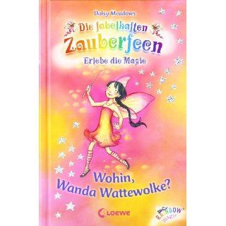 Die fabelhaften Zauberfeen 10. Wohin, Wanda Wattewolke? 