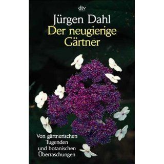 Der neugierige Gärtner Jürgen Dahl Bücher