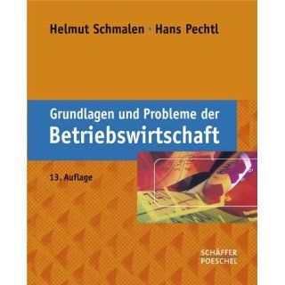 Grundlagen und Probleme der Betriebswirtschaft Helmut