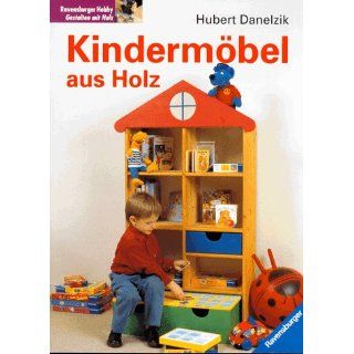 Kindermöbel aus Holz: Hubert Danelzik: Bücher