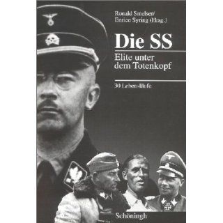Die SS Elite unter dem Totenkopf. 30 Lebensläufe Ronald