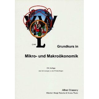 Grundkurs in Mikro  und Makroökonomik   XVI. Auflage   (mit Lösungen