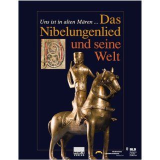 Das Nibelungenlied und seine Welt Bücher
