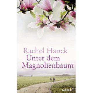 Unter dem Magnolienbaum Rachel Hauck, Eva Weyandt Bücher