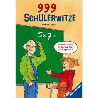 999 Schülerwitze Bianca Schaalburg, Nikolaus Lenz