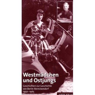Westmädchen und Ostjungs. Geschichten zur Geschichte von Berlin