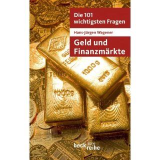 Die 101 wichtigsten Fragen   Geld und Finanzmärkte: Hans