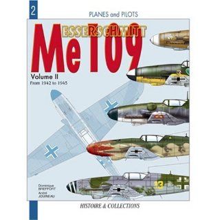 Messerschmitt Me 109   Vol 2 From 1942 to 1945 (Planes and Pilots
