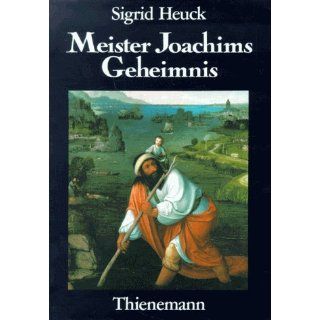 Meister Joachims Geheimnis Sigrid Heuck Bücher