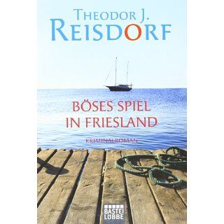 Böses Spiel in Friesland Kriminalroman Theodor J
