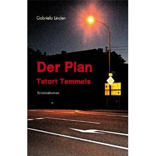 Der Plan   Tatort Temmels Kriminalroman Gabriela Linden