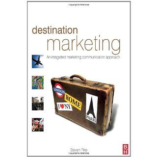 Destination Marketing: An Integrated Marketing Communication Approach