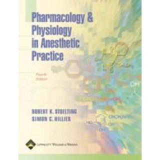 Pharmacology and Physiology in Anesthetic Practice Robert